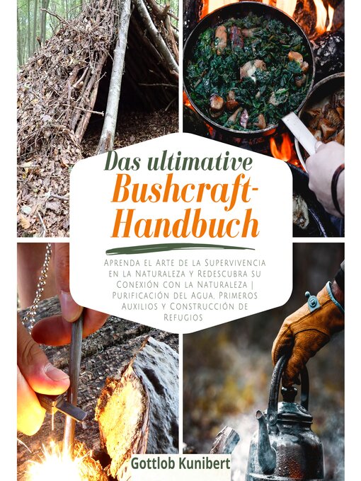 Title details for Das ultimative Bushcraft-Handbuch by Gottlob Kunibert - Available